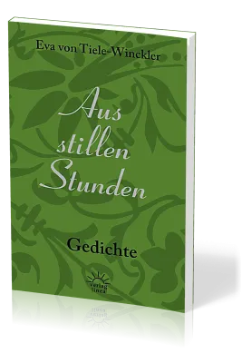 AUS STILLEN STUNDEN - GEDICHTE