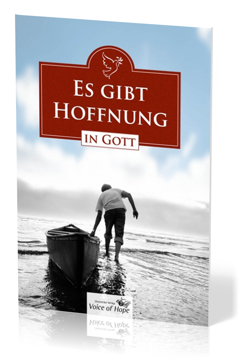 Es gibt Hoffnung in Gott