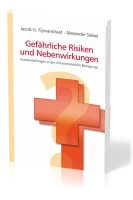 Gefährliche Risiken und Nebenwirkungen - Krankenheilungen in der "charismatischen Bewegung"