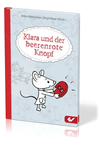 Klara und der beerenrote Knopf