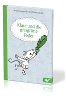 Klara und die grasgrüne Feder