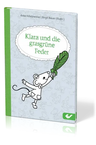 Klara und die grasgrüne Feder