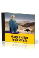 Ausgestossen in der Wüste - Hörbuch