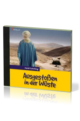 Ausgestossen in der Wüste - Hörbuch