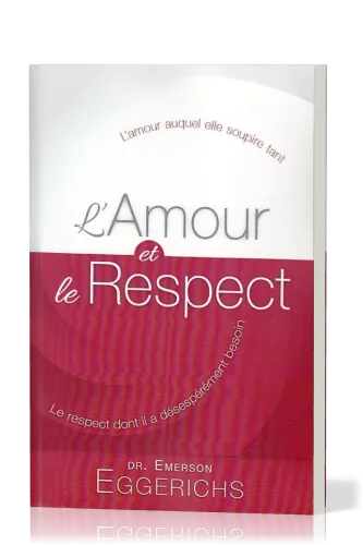 Amour et le Respect (L') - L'amour auquel elle soupire tant, le respect dont il a désespérément...