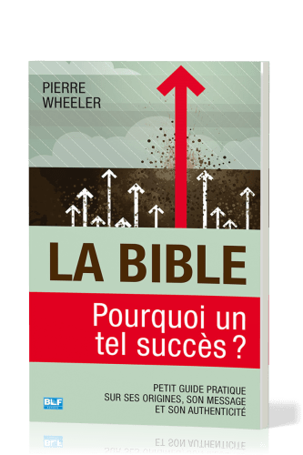 Bible (La) - Pourquoi un tel succès?