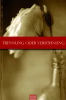 Trennung oder Versöhnung