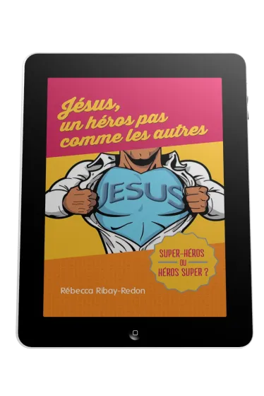 Jésus, un héros pas comme les autres - Super-héros ou héros super ? - ebook