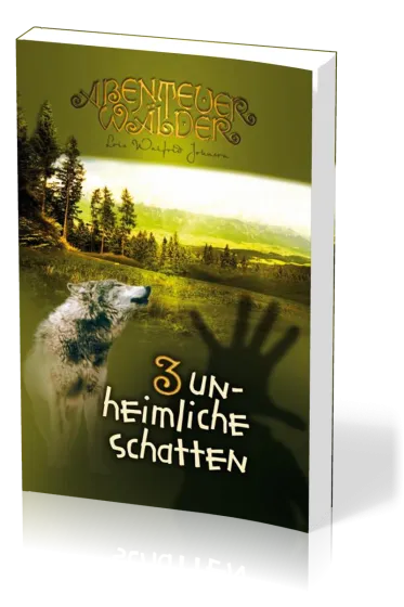 Unheimliche Schatten - Die Abenteuerwälder, Band 3