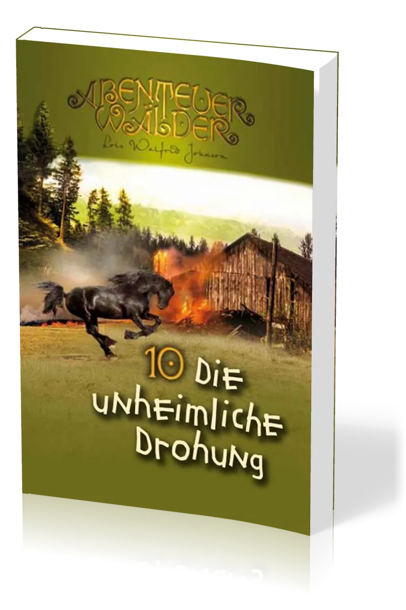 Die unheimliche Drohung - Die Abenteuerwälder, Band 10