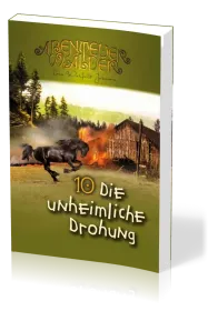Die unheimliche Drohung - Die Abenteuerwälder, Band 10