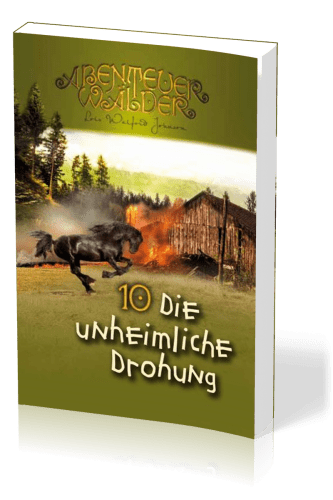 Die unheimliche Drohung - Die Abenteuerwälder, Band 10