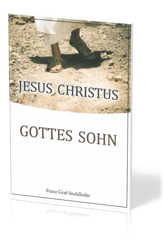 JESUS CHRISTUS - GOTTES SOHN