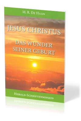 JESUS CHRISTUS - DAS WUNDER SEINER GEBURT!