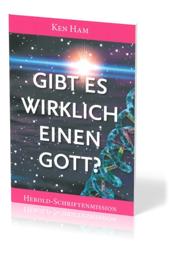 GIBT ES WIRKLICH EINEN GOTT?