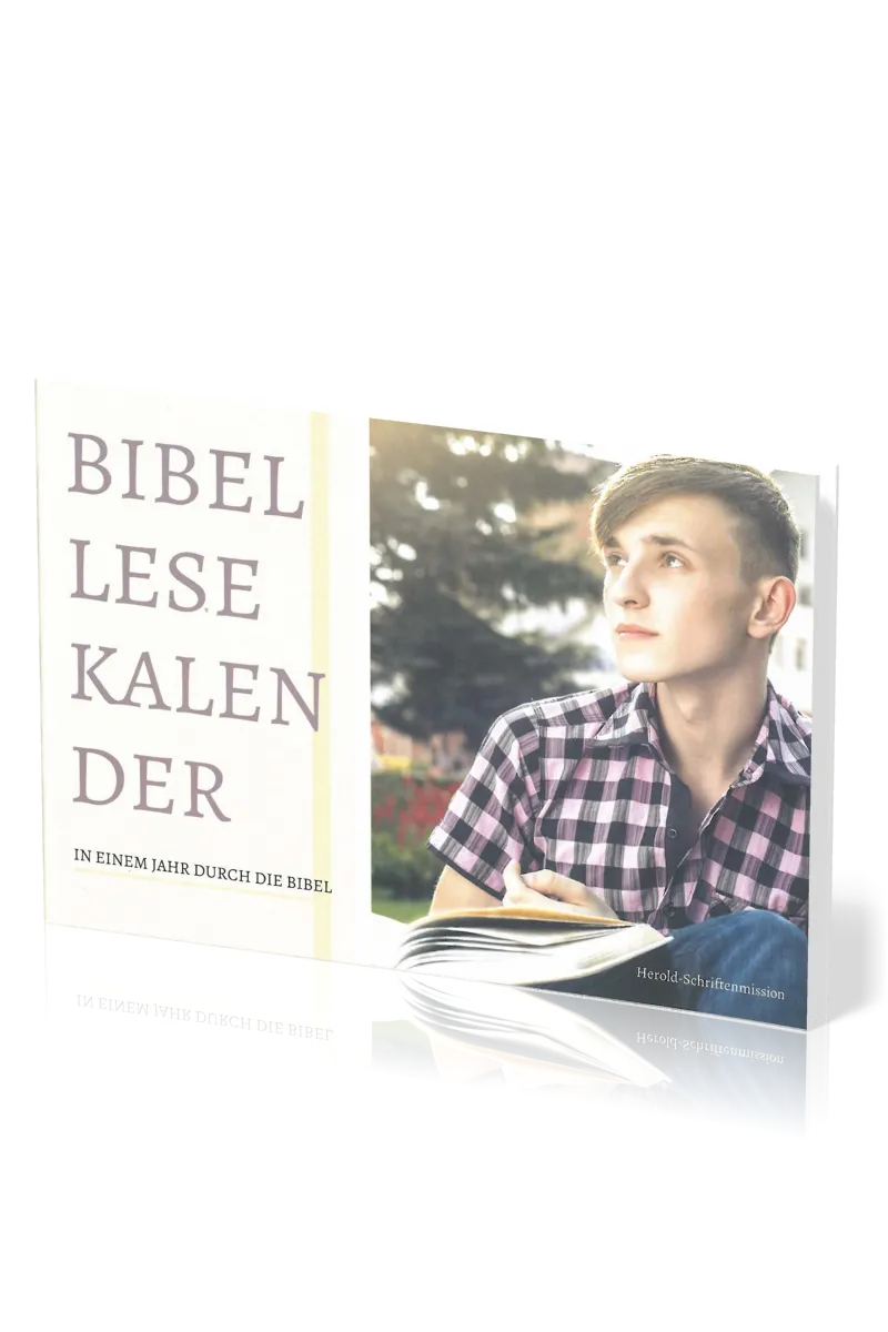 BIBELLESEKALENDER - IN EINEM JAHR DURCH DIE BIBEL