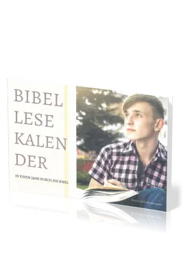 BIBELLESEKALENDER - IN EINEM JAHR DURCH DIE BIBEL