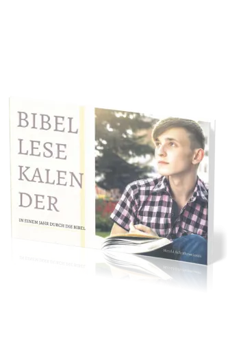 BIBELLESEKALENDER - IN EINEM JAHR DURCH DIE BIBEL