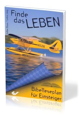 Finde das Leben - Bibelleseplan für Einsteiger