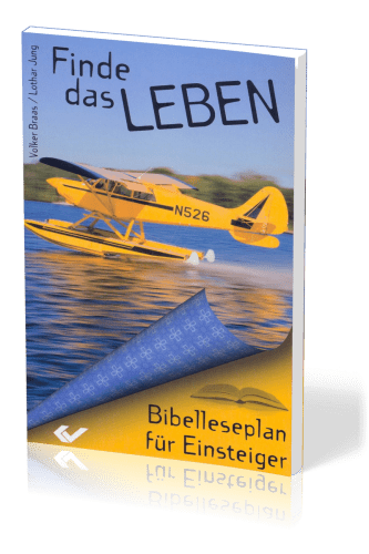 Finde das Leben - Bibelleseplan für Einsteiger