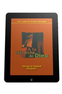 A la recherche de Dieu - Un couple de moines témoigne - ebook