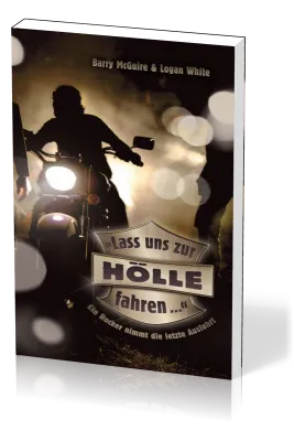 Lass uns zur Hölle fahren...
