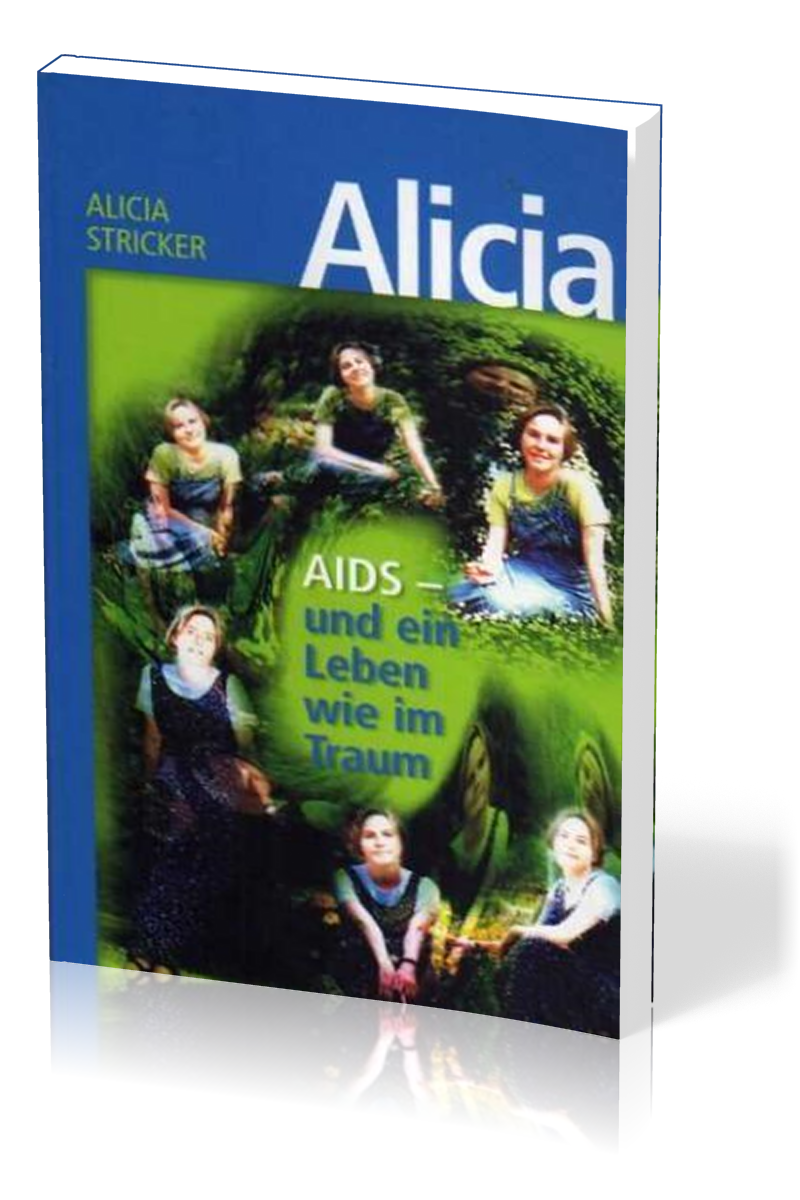 Alicia Aids und ein Leben wie ein Traum