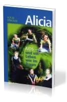 Alicia Aids und ein Leben wie ein Traum