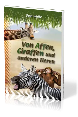 Von Affen, Giraffen und anderen Tieren