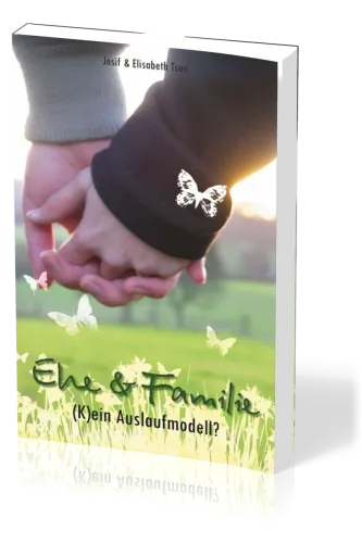 Ehe & Familie - (k)ein Auslaufmodell?