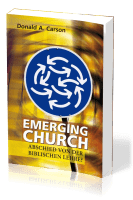 Emerging church - Abschied von der biblischen Lehre?