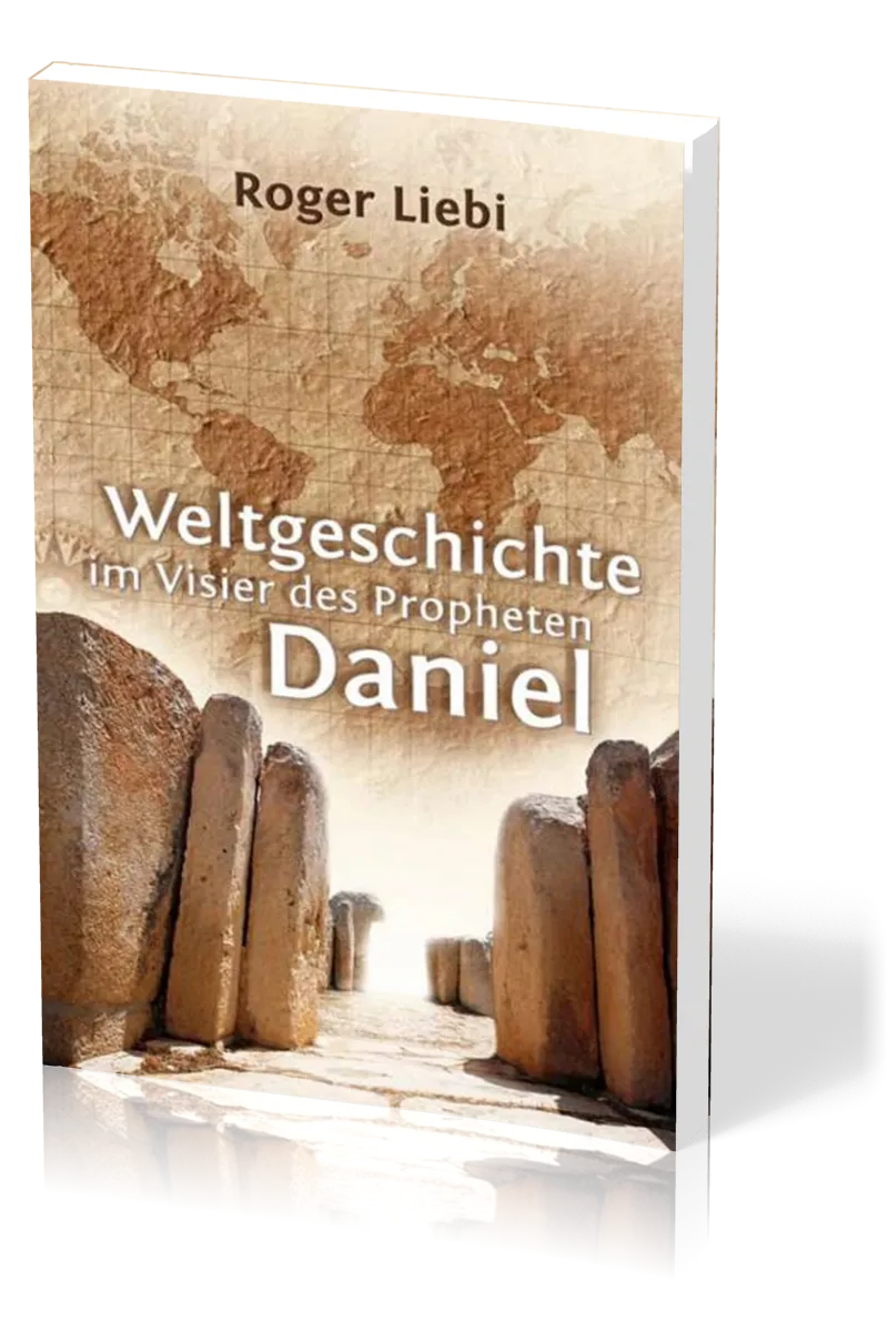 Weltgeschichte im Visier des Propheten Daniel