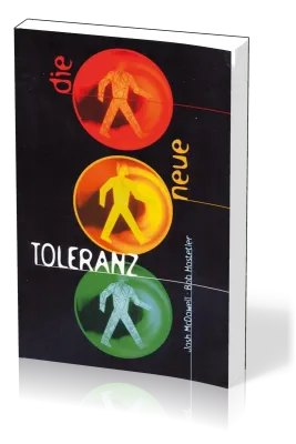 DIE NEUE TOLERANZ