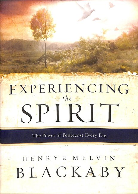 EXPERIENCING THE SPIRIT - THE POWER OF PENTECOST EVERY DAY