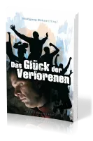 Das Glück der Verlorenen - Bekenntnisse