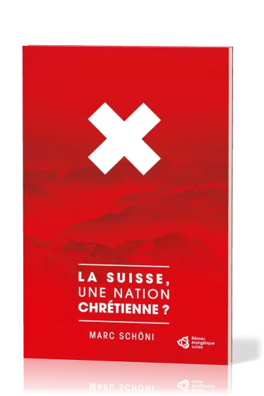 Suisse, une nation chrétienne? (La)