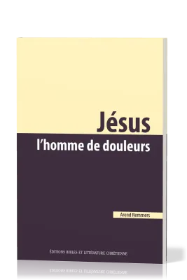 Jésus l'homme de douleurs