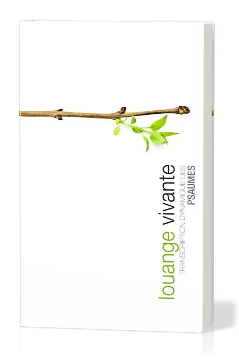 Louange vivante [relié] - Transcription dynamique des Psaumes