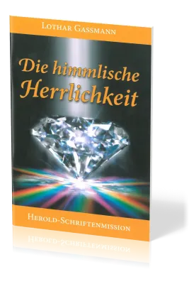 DIE HIMMLISCHE HERRLICHKEIT