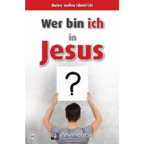 WER BIN ICH IN JESUS - DEINE WAHRE IDENTITÄT LEPORELLO STUDIENFALTKARTE