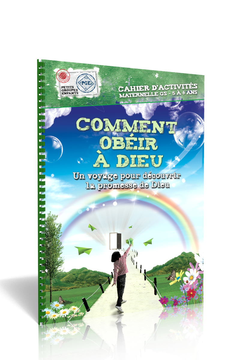 Comment obéir à Dieu, cahier d'activités  - Un voyage pour découvrir la promesse de Dieu - Petits...