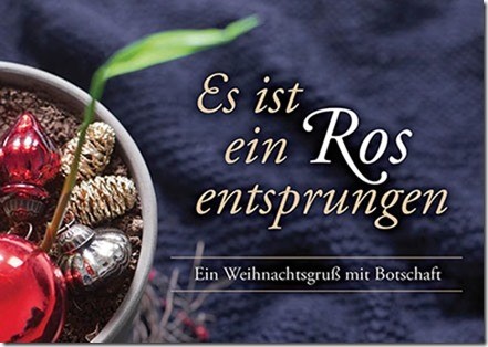 Es ist ein Ros entsprungen - Ein Weihnachtsgruss mit Botschaft