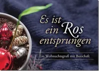 Es ist ein Ros entsprungen - Ein Weihnachtsgruss mit Botschaft