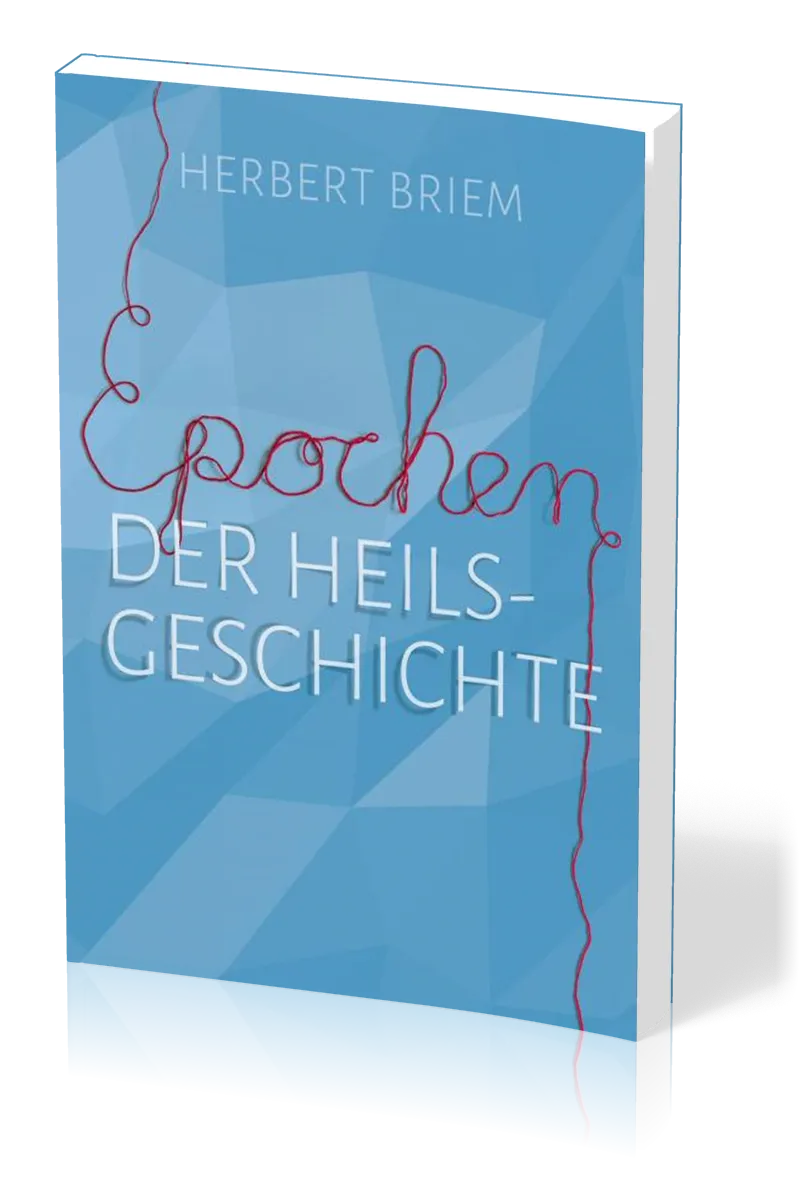 Epochen der Heilsgeschichte - Dispensationalismus