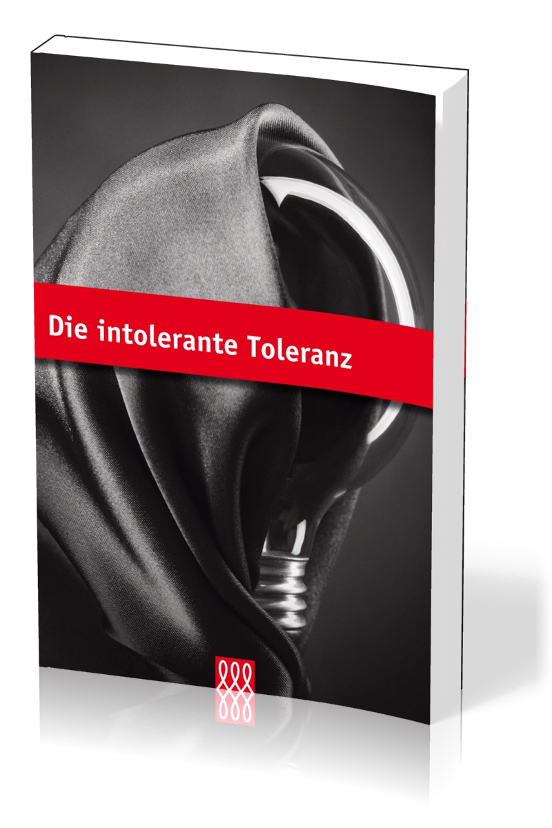 DIE INTOLERANTE TOLERANZ