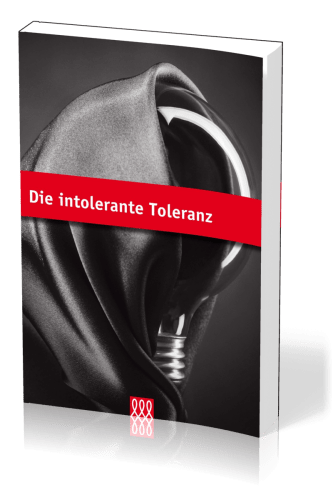 DIE INTOLERANTE TOLERANZ