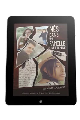 Nés dans une famille chrétienne, mais... - Des jeunes témoignent - ebook
