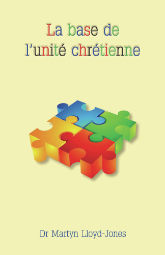 Base de l'unité chrétienne (La) - Pdf