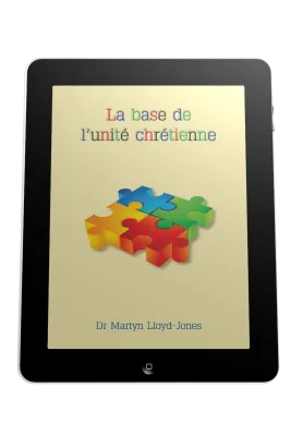 Base de l'unité chrétienne (La) - Ebook