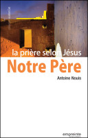 Notre Père - la prière selon Jésus